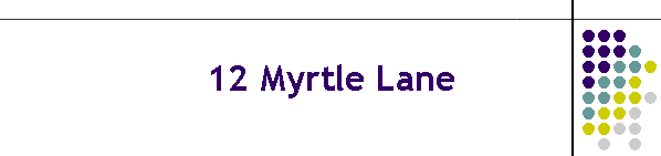 12 Myrtle Lane